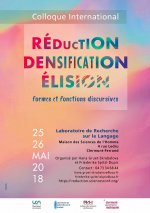 2018, Mai : Reduction, densification, ellipsis : forms and discourse functions 